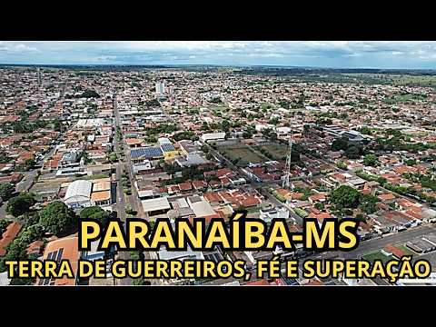 PARANAÍBA-MS: TERRA DE GUERREIROS, FÉ E SUPERAÇÃO