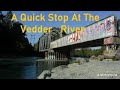 Video Thumbnail for A Quick Stop At The Vedder River