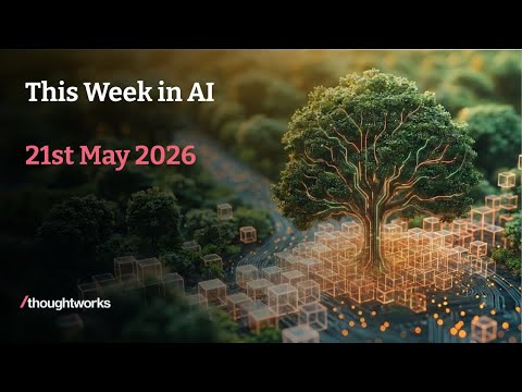 This Week in AI | 21st May 2026