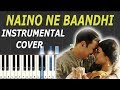 Naino Ne Baandhi | GOLD | Instrumental Cover