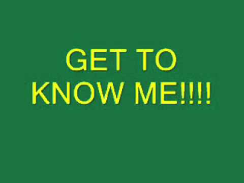 GET 2 KNOW ME