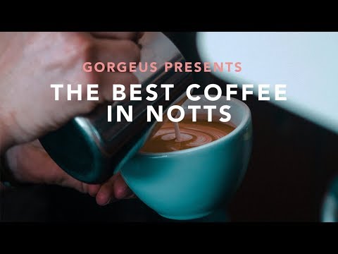 THE BEST COFFEE IN NOTTS - GorgeUs EP02