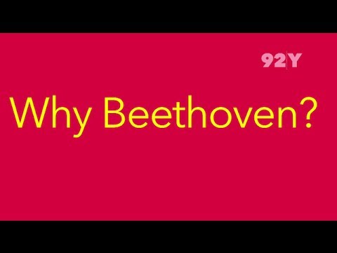 Y Beethoven? This Is Why Beethoven... | 92Y Performing Arts - Concerts