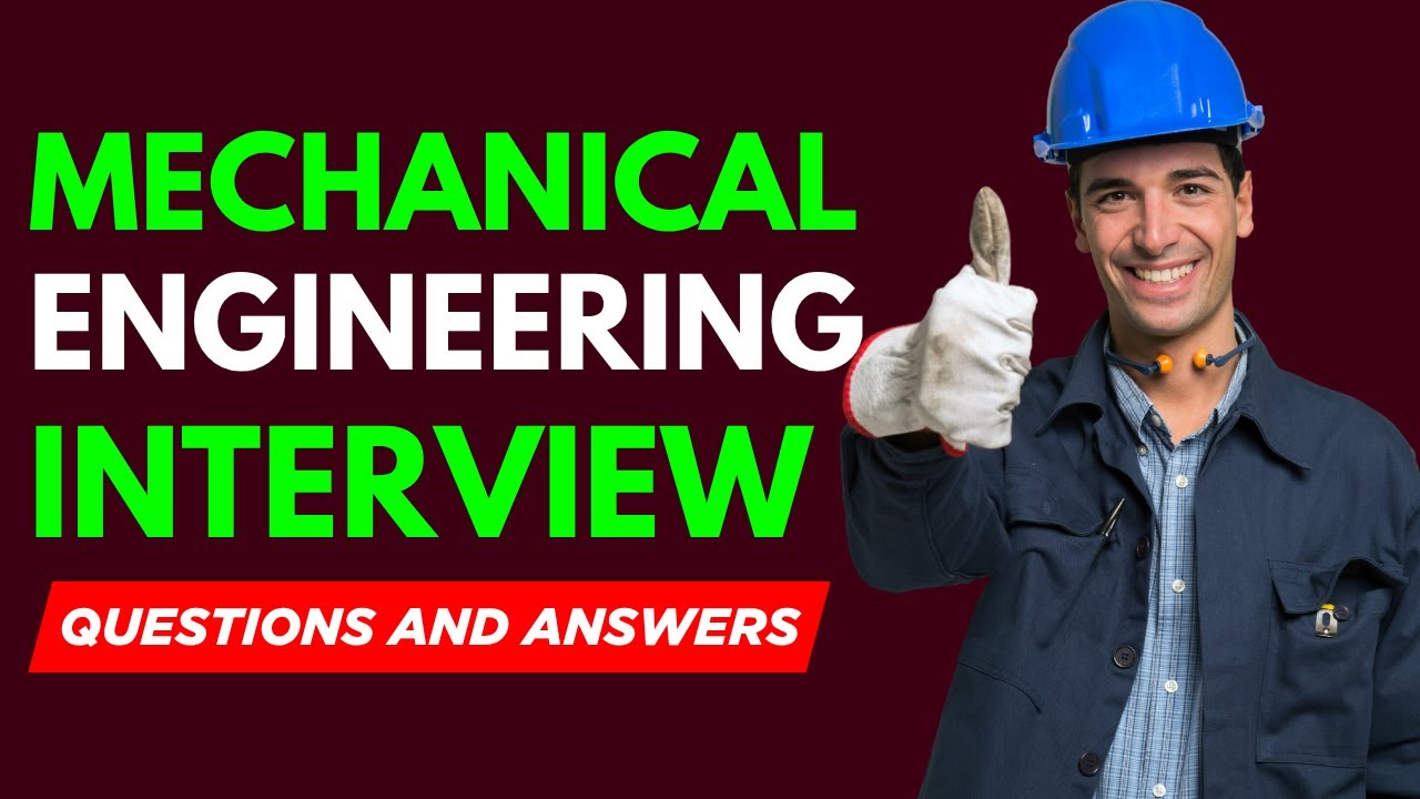Top 20 Mechanical Engineering Interview Questions and Answers for 2026