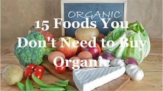 15 Foods You Dont Need to Buy Organic