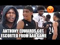 ANTHONY EDWARDS GOT ESCORTED OUT OF AAU GAME