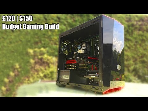 Let's Build a £120 | $150 Budget Gaming PC