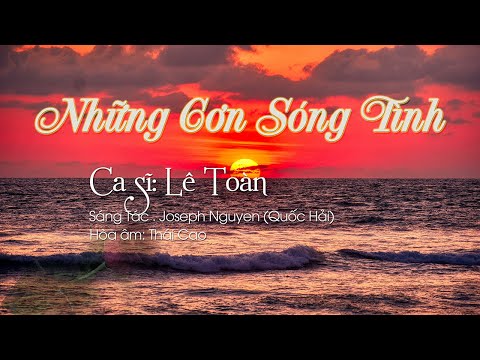 Những cơn sóng tình - Lê Toàn