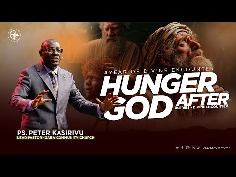 HUNGER AFTER GOD | Rev. Peter Kasirivu