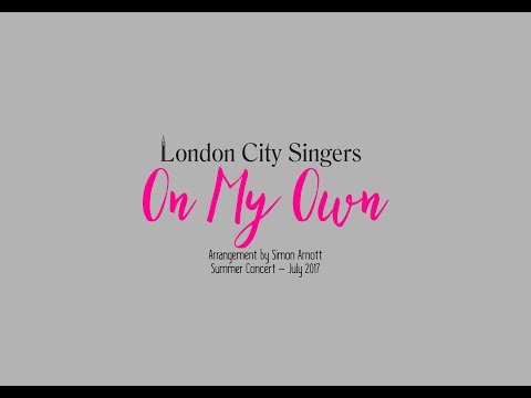 London City Singers - On My Own