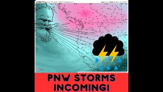 PNW Weather: Storms Incoming!