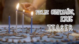 FELIZ CUMPLEAÑOS, ERIC (2025) - TEASER TRAILER