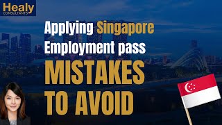 Singapore Employment Pass rejection: Mistakes you should avoid!