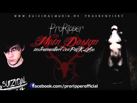 ProRipper - Mein Design (Beat by PicK-A$$)