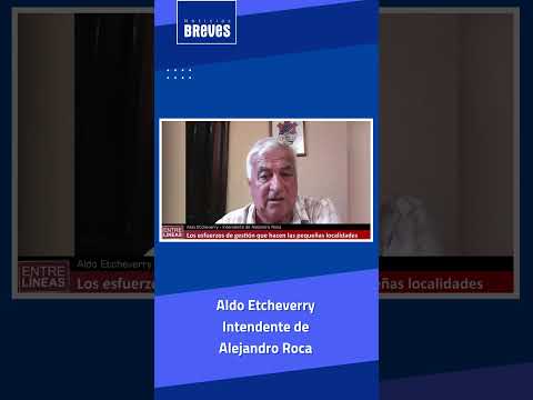Aldo Etcheverry – Intendente de Alejandro Roca