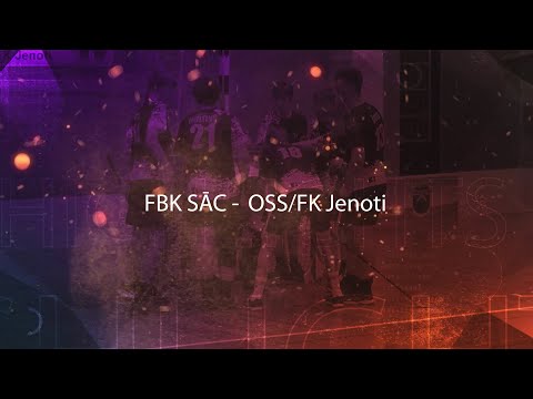 Highlights FBK SĀC - OSS/FK Jenoti 20.05.2022