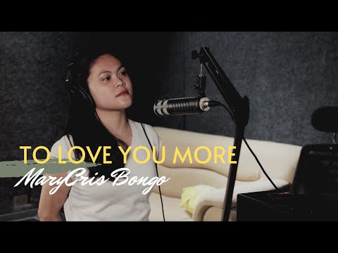 To Love You More Cover by MaryCris Bongo