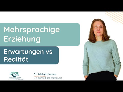 Mehrsprachige Erziehung: Erwartungen vs Realität