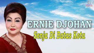 Download lagu Ernie Djohan - Senja Di Batas Kota mp3