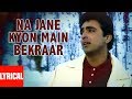 Na Jaane Kyon Main Beqarar Lyrical Video Phir Lehraya Lal Dupatta Anuradha Paudwal Udit Narayan