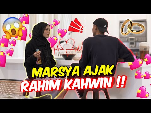 MARSYA AJAK RAHIM KAHWIN !! - RAHIM TERIMA  ATAU TAK ?