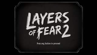 Layers of Fear 2　#2
