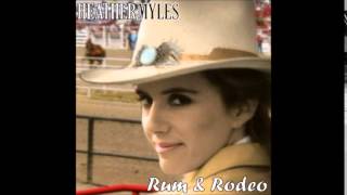 Heather Myles : Rum and Rodeo
