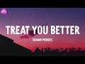 Treat You Better - Shawn Mendes / All of Me, Unstoppable,...(Mix)