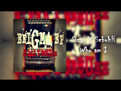 10.Sizar X SebuhH - Who am I
