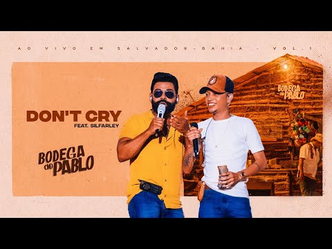 Pablo - Dont cry feat @silfarleyooreidaseresta  (Bodega do Pablo)