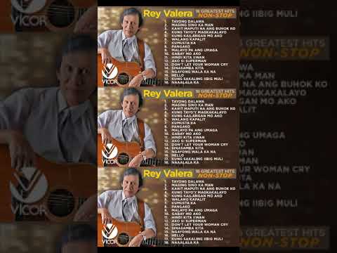 Rey Valera Nonstop Love Songs - Rey Valera Nonstop 18 Greatest Hits