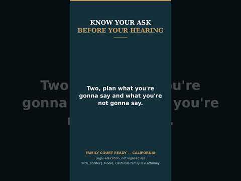 Know Your Ask — Before Your Custody Hearing