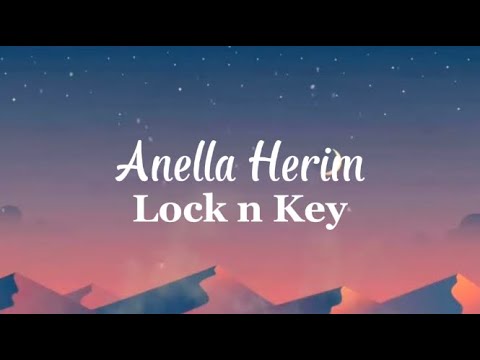 Anella Herim - Lock n Key (Lyrics)