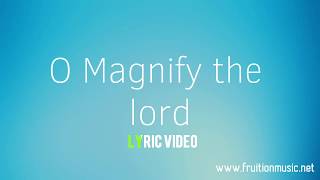 O Magnify the Lord (Medium Key) [Instrumental with Lyrics]