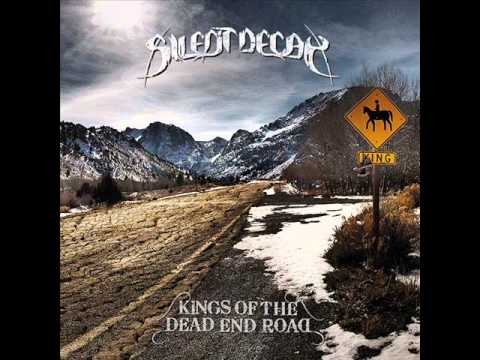 SILENT DECAY: King of the dead end road (1)