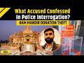 Ram Mandir Donation News Police Interrogates Accused Avinash Shukla Reveals Details Of Theft