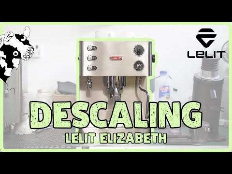 Descaling your Espresso Coffee Machine | Lelit Elizabeth