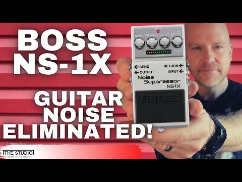 BOSS NS-1X - Guitar Noise Eliminated!