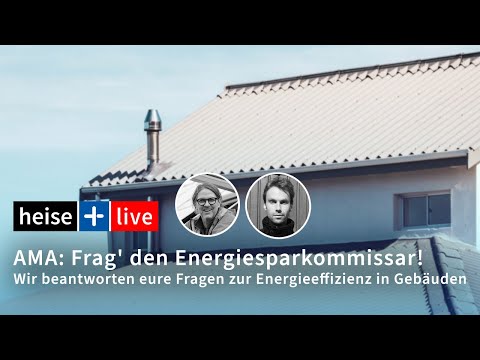 heise+ live: Wir beantworten Ihre Fragen zum Thema Energiesparen und Haustechnik