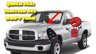 QUICK FIX: ignition key won’t turn / Dodge Ram 1500