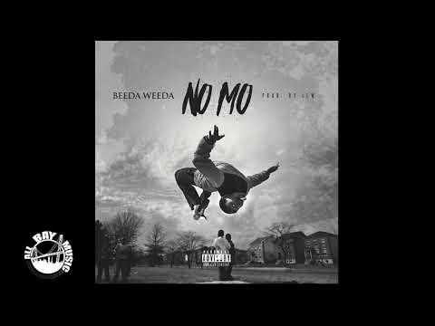 Beeda Weeda - No Mo (Prod by Lew)