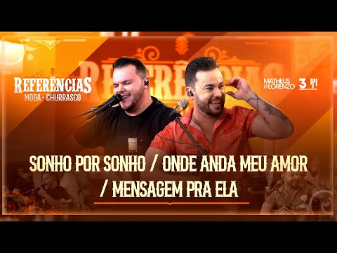 Matheus e Lorenzo - Sonho Por Sonho /Onde Anda Meu Amor /Mensagem Para Ela - Ao Vivo (Clipe Oficial)