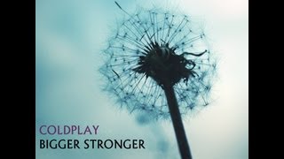 Coldplay - Bigger Stronger EP