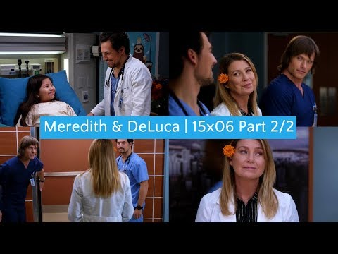 Meredith & DeLuca | 15x06 Part 2