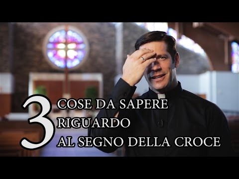 3 COSE da sapere riguardo al SEGNO DELLA CROCE