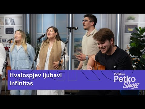 Infinitas - Hvalospjev ljubavi | Dalibor Petko Show | CMC TV