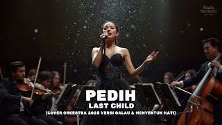 Download lagu Last Child – Pedih (Cover Orkestra 2025) | Versi Galau & Menyentuh Hati mp3