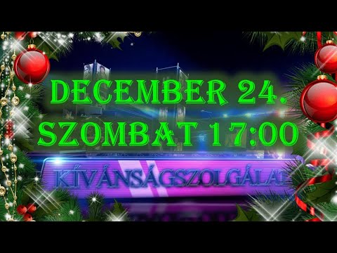 Karácsonyi Kívánságszolgálat – Áldott Karácsonyt Mindenkinek!