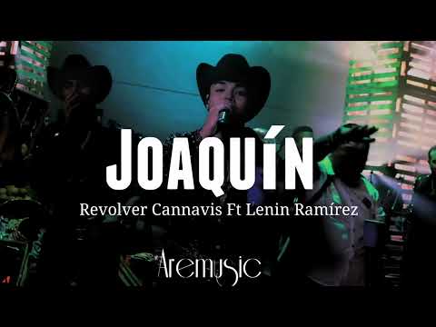 Joaquín - Revolver Cannavis Ft Lenin Ramírez (audio)