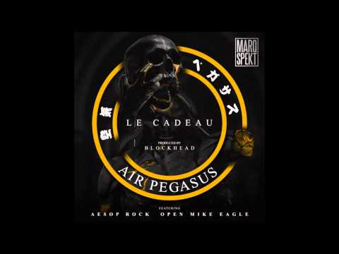 MarQ Spekt & Blockhead - Air Pegasus (Le Cadeau) feat. Open Mike Eagle & Aesop Rock